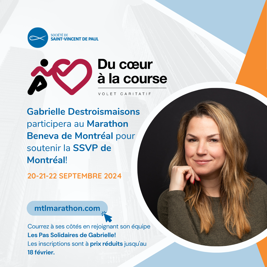Solidarity Marathon with Gabrielle Destroismaisons for the Société de Saint-Vincent de Paul de Montréal