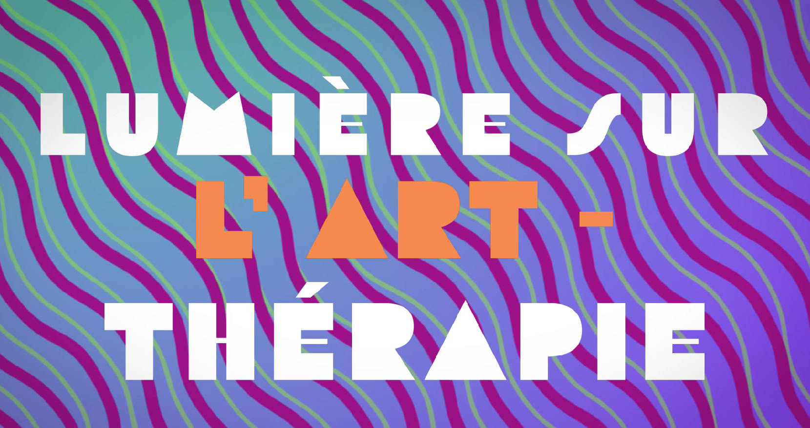 Light on art therapy (video opening Marc-Aurèle-Fortin school)